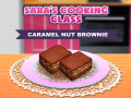 Juego La clase de cocina de Sara: Brownie de nuez con caramelo en línea