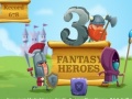 Juego 3 Héroes Fantásticos en línea