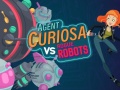 Juego Agente Curiosa Robots Rebeldes en línea