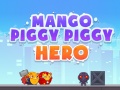 Juego Heroe Cerdito Mango en línea