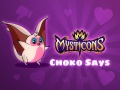 Juego Mysticons Choko Say en línea