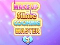 Juego Maestro de Cocina de Slime y Maquillaje 2 en línea