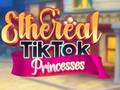 Juego Princesas Etéreas de TikTok en línea