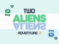 Juego Aventura de dos alienígenas 2 en línea