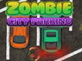 Juego Parking en la ciudad de los zombis en línea