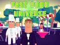 Juego Universo de comida rápida en línea