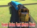 Juego Super Tren Metro Rápido en línea