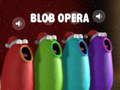 Juego Ópera Blob en línea
