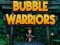 Juego Guerreros de burbujas en línea