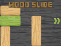 Juego Deslizamiento de Madera en línea