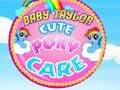 Juego Bebé Taylor: Cuidado de Ponis Lindos en línea