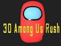 Juego 3D Entre Nosotros Rush en línea
