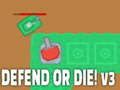 Juego ¡Defiende o muere! v3 en línea