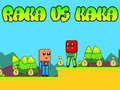Juego Raka contra Kaka en línea