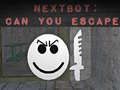Juego Nextbot: ¿Puedes escapar? en línea