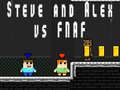 Juego Steve y Alex contra Fnaf en línea