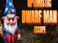 Juego Escape del Hombre Enano Optimista en línea