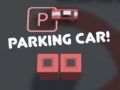 Juego ¡Aparcar el coche! en línea