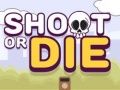 Juego Dispara o muere en línea Juego Dispara o muere en línea