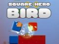 Juego Pájaro Héroe Cuadrado en línea