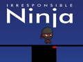 Juego Ninja Irresponsable en línea