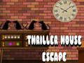 Juego Escape de la Casa Thriller en línea