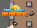 Juego Super Smash Cazador en línea