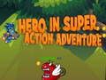 Juego Héroe en Super Acción Aventura en línea