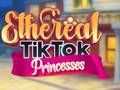 Juego Princesas Etéreas de TikTok en línea