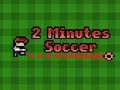 Juego Fútbol en 2 minutos en línea