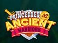 Juego Princesas como guerreras antiguas en línea