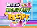 Juego Receta de desayuno saludable en línea