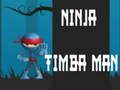 Juego Ninja Timba Man en línea