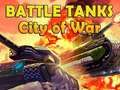 Juego Tanques de Batalla Ciudad de Guerra en línea Juego Tanques de Batalla Ciudad de Guerra en línea