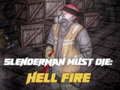 Juego Slenderman debe morir: Fuego del infierno en línea Juego Slenderman debe morir: Fuego del infierno en línea