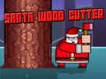Juego Cortador de Madera de Santa en línea
