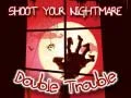 Juego Dispara a tu pesadilla Doble Problema en línea