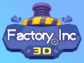 Juego Fábrica Inc 3D en línea Juego Fábrica Inc 3D en línea
