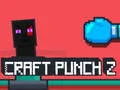 Juego Craft Punch 2 en línea Juego Craft Punch 2 en línea