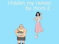 Juego Escondí mi ramen por mamá 2 en línea