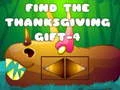 Juego Encuentra el regalo de Acción de Gracias-4 en línea