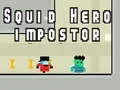 Juego Héroe Calamar: Impostor en línea
