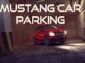 Juego Estacionamiento de coches Mustang en línea Juego Estacionamiento de coches Mustang en línea