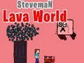 Juego Mundo de Lava de Steveman en línea Juego Mundo de Lava de Steveman en línea