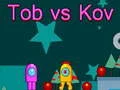 Juego Tob contra Kov en línea Juego Tob contra Kov en línea