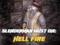 Juego Slenderman debe morir: Fuego del infierno en línea