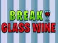 Juego Romper el vidrio del vino en línea Juego Romper el vidrio del vino en línea