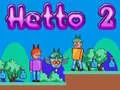 Juego Hetto 2 en línea Juego Hetto 2 en línea