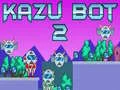 Juego Kazu Bot 2 en línea