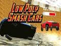 Juego Coches de Bajo Polígono Smash en línea